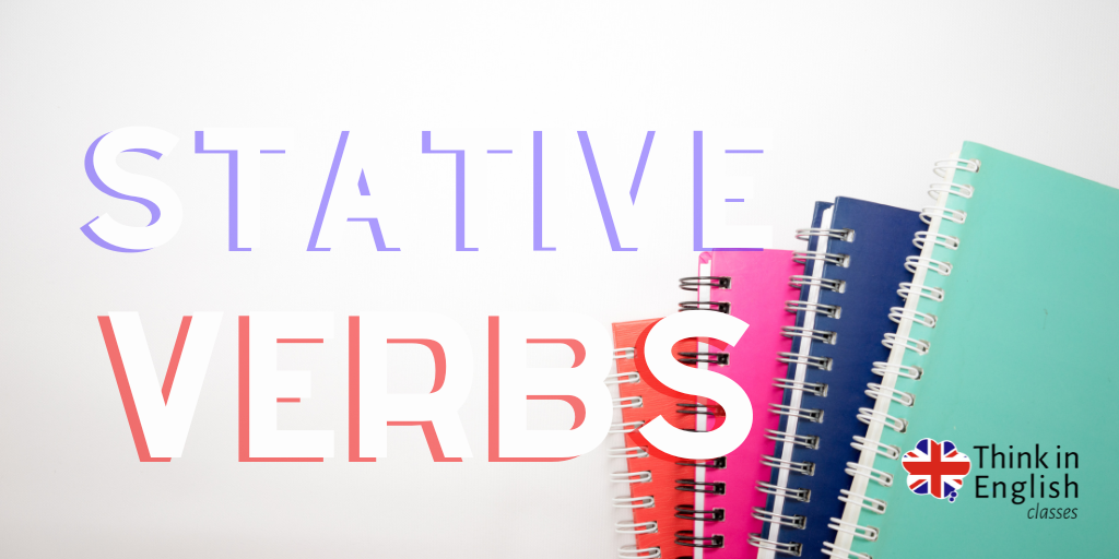 Introducción a los Stative Verbs en inglés 