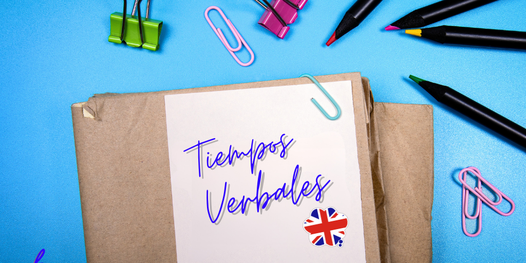 Guía completa de tiempos verbales en inglés